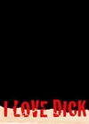 I Love Dick (2007).jpg